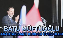 Batu Müftüoğlu Anahtar Parti kurucu üyesi oldu