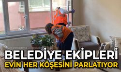 Belediye ekipleri evin her köşesini parlatıyor