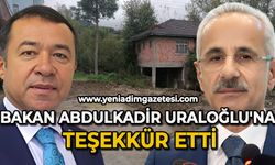 Bakan Abdulkadir Uraloğlu'na teşekkür etti