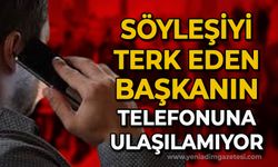 Söyleşiyi terk eden başkanın telefonuna ulaşmıyor