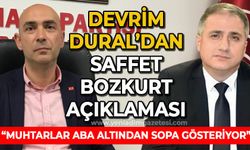 'Muhtarlara aba altından sopa gösteriliyor'