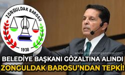 Belediye Başkanı gözaltına alındı: Zonguldak Barosu'ndan tepki!