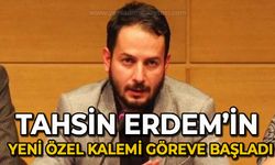 Tahsin Erdem'in yeni Özel Kalem Müdürü Ömer Çağla Kaya göreve başladı