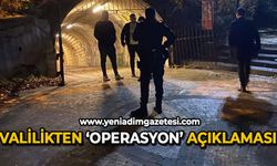 Valilikten operasyon açıklaması