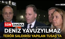 Deniz Yavuzyılmaz terör saldırısı gerçekleştirilen TUSAŞ'da