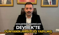 Devrek'te dünyanın hırsızlığı yapılmış