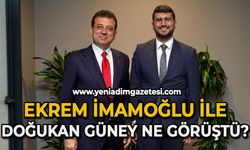 Ekrem İmamoğlu ile Doğukan Güney ne görüştü?