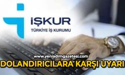 İŞKUR, dolandırıcılara karşı uyardı