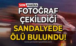 Recep Işık fotoğraf çekildiği sandalyede ölü bulundu