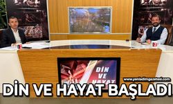 Din ve Hayat başladı