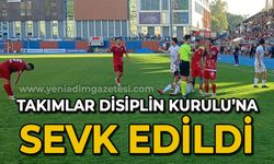 Takımlar Disiplin Kurulu’na sevk edildi