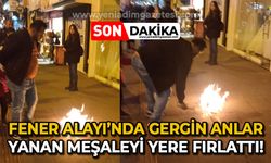 Fener Alayı'nda gergin anlar: Meşaleyi yere fırlattı!