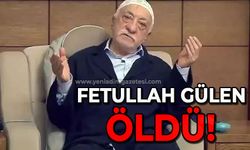 FETÖ elebaşı Fetullah Gülen öldü!