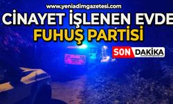 Cinayet işlenen evde fuhuş partisi!