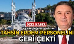 Tahsin Erdem personelini geri çekti