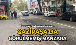 Gazipaşa’da görülmemiş manzara