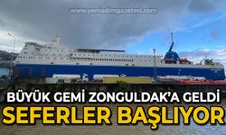 Büyük RO-RO gemisi Zonguldak'a geldi: Seferler başlıyor