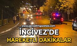 İncivez'de hareketli dakikalar