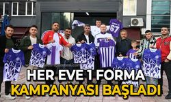 "Her eve bir forma" kampanyası başladı