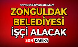 Zonguldak Belediyesi işçi alacak