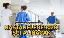 Hastanelere 1028 işçi alınacak