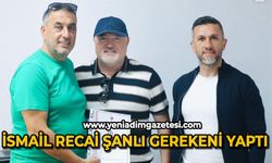 İsmail Şanlı gerekeni yaptı