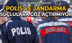 6 günde polis ve jandarma suçlulara göz açtırmadı