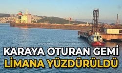 Zonguldak’ta karaya oturan yük gemisi ekiplerin çalışmalarının ardından limana yüzdürüldü