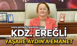 Karadeniz Ereğli, Yaşare Aydın'a emanet