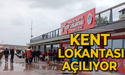 Kent Lokantası açılıyor