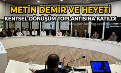 Metin Demir ve heyeti kentsel dönüşüm toplantısına katıldı