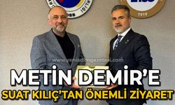 Suat Kılıç'tan Metin Demir'e önemli ziyaret