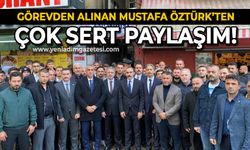 Görevden alınan Mustafa Öztürk'ten sert paylaşım!