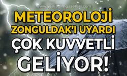 Meteoroloji Zonguldak'ı uyardı: Çok kuvvetli geliyor!