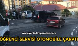 Öğrenci servisi otomobile çarptı