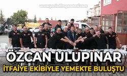 Özcan Ulupınar, itfaiye ekibiyle yemekte buluştu