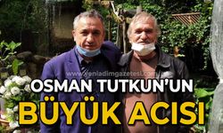 Osman Tutkun'un büyük acısı