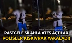 Ateş açtıkları anları sosyal medyadan paylaşan şahısları polis kıskıvrak yakaladı