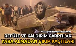 Refüje ve kaldırıma çarpan araçtan yara almadan kurtular, olay yerinden kaçtılar!