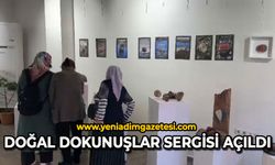 Doğal Dokunuşlar sergisi açıldı