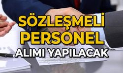 Sözleşmeli personel alımı yapılacak