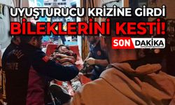 Uyuşturucu krizine giren genç bileklerini kesti!