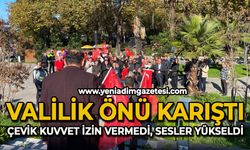 Valilik önü karıştı: Sesler yükseldi