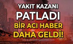 Yakıt kazanı patladı: Bir acı haber daha geldi!