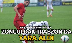 Zonguldak Trabzon'da yara aldı