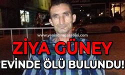 Ziya Güney evinde ölü bulundu!