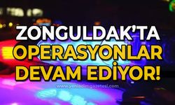 Zonguldak'ta operasyonlar devam ediyor!