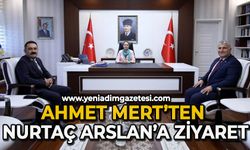 Ahmet Mert'ten Nurtaç Arslan'a ziyaret