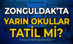 Zonguldak'ta okullar yarın tatil mi?