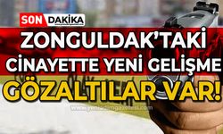 Zonguldak’taki cinayetle ilgili yeni gelişme: Gözaltılar var